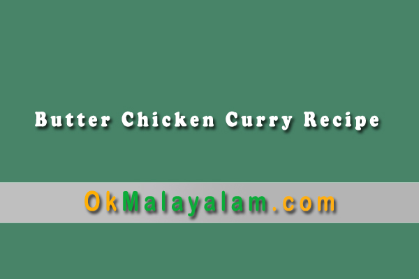 Butter chicken Curry recipe
