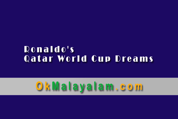 Ronaldo's Qatar World Cup Dreams