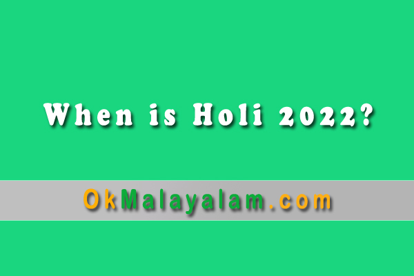 When is Holi 2022?